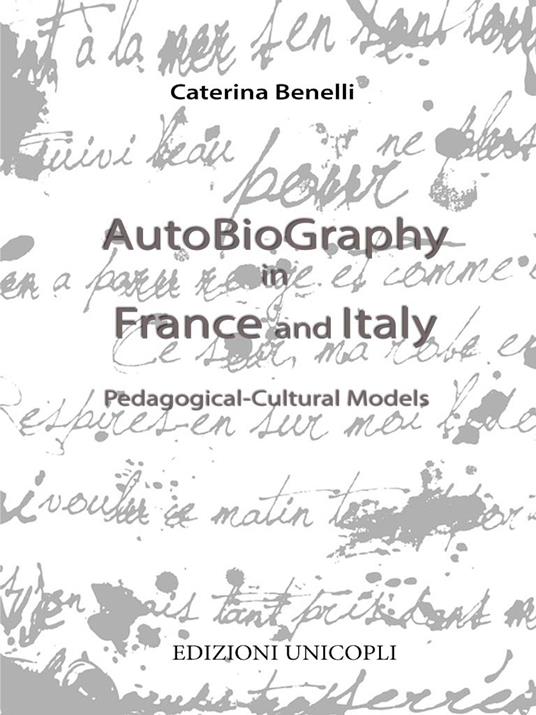 Autobiography in France and Italy. Pedagogical-cultural models