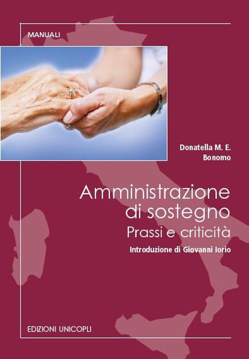 Amministrazione di sostegno. Prassi e criticità - Donatella M. Bonomo - copertina