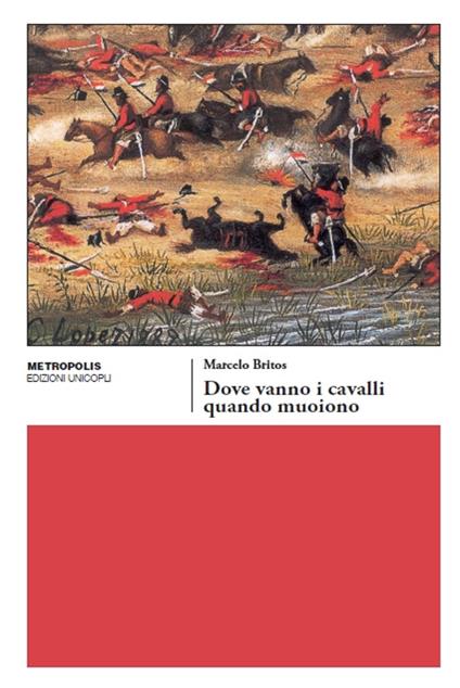 Dove vanno i cavalli quando muoiono - Marcelo Britos - copertina