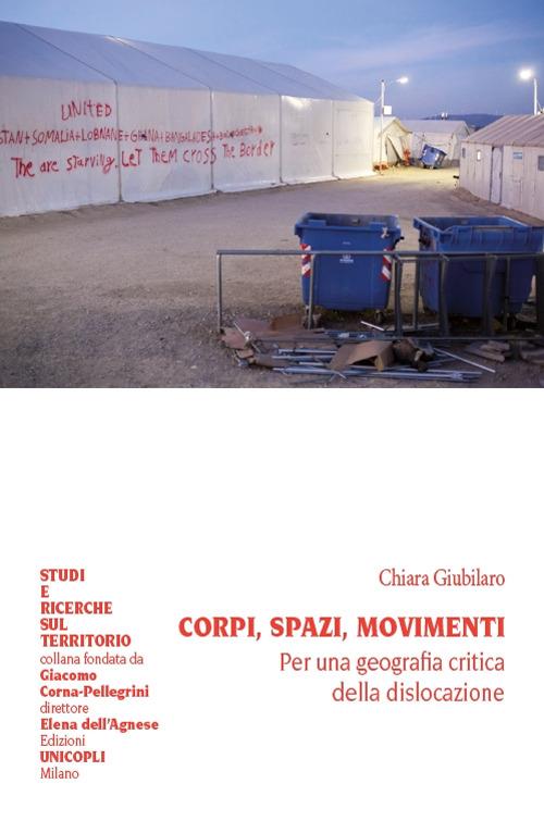 Corpi, spazi, movimenti. Per una geografia della dislocazione - Chiara Giubilaro - copertina