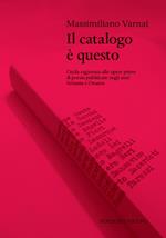 Il catalogo è questo. Guida ragionata alle opere prime di poesia pubblicate negi anni Settanta e Ottanta