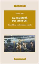 La comunità dei virtuosi. Una sfida al conformismo sociale