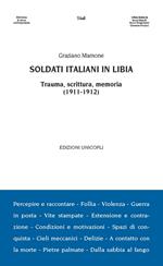 Soldati italiani in Libia. Trauma, scrittura, memoria (1911-1912)