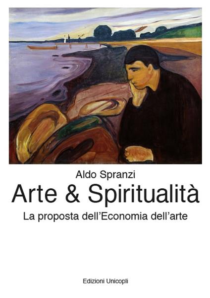Arte & spiritualità. La proposta dell'economia dell'arte - Aldo Spranzi - copertina
