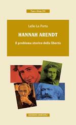 Hannah Arendt. Il problema storico della libertà
