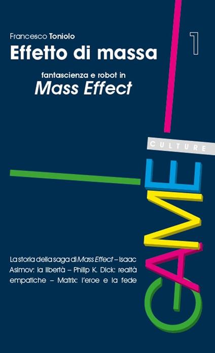 Effetto di massa. Fantascienza e robot in Mass Effect - Francesco Toniolo - copertina