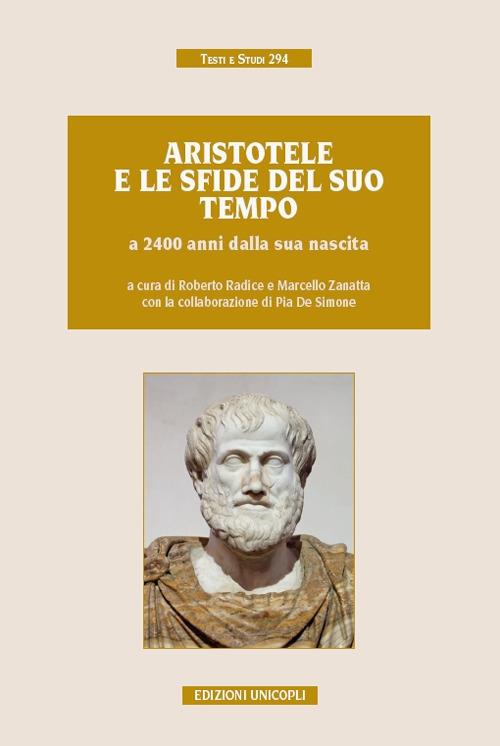 Aristotele e le sfide del suo tempo a 2400 anni dalla sua nascita. Atti del convegno (Milano, 9-11 novembre 2016) - copertina