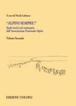 Studi storici nel centenario dell'Associazione Nazionale Alpini. Vol. 2