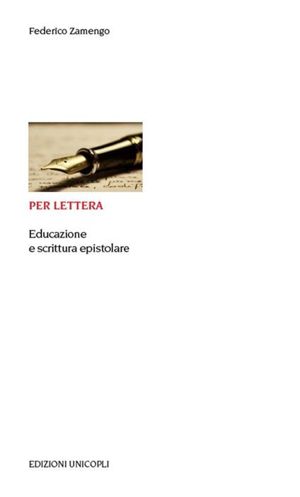 Per lettera. Educazione e scrittura epistolare - Federico Zamengo - copertina