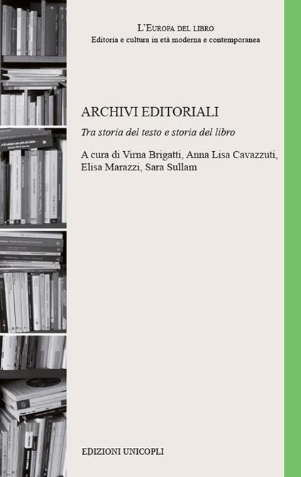 Archivi editoriali. Tra storia del testo e storia del libro - copertina