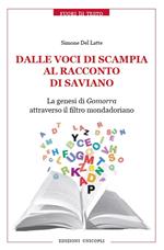 Dalle voci di Scampia al racconto di Saviano. La genesi di Gomorra attraverso il filtro mondadoriano