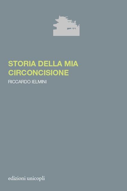 Storia della mia circoncisione - Riccardo Ielmini - copertina