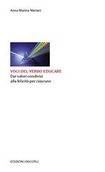 Voci del verbo educare. Dai valori condivisi alla felicità per ciascuno