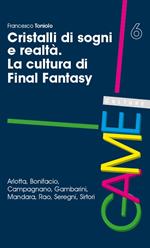 Cristalli di sogni e realtà. La cultura di Final Fantasy