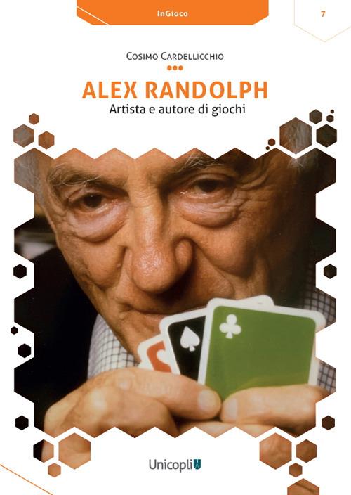 Alex Randolph. Artista e autore di giochi - Cosimo Cardellicchio - copertina