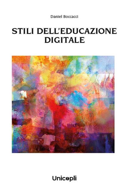 Stili dell'educazione digitale - Daniel Boccacci - copertina