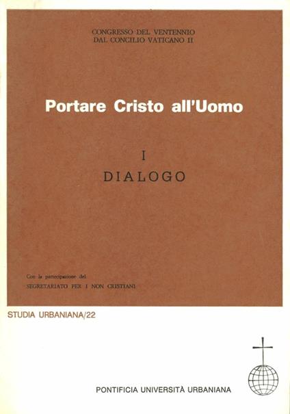 Portare Cristo all'uomo. Vol. 1: Dialogo. - copertina