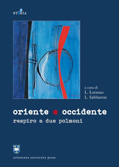 Oriente e Occidente. Respiro a due polmoni - copertina