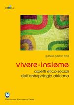 Vivere-insieme. Aspetti etico-sociali dell'antropologia africana