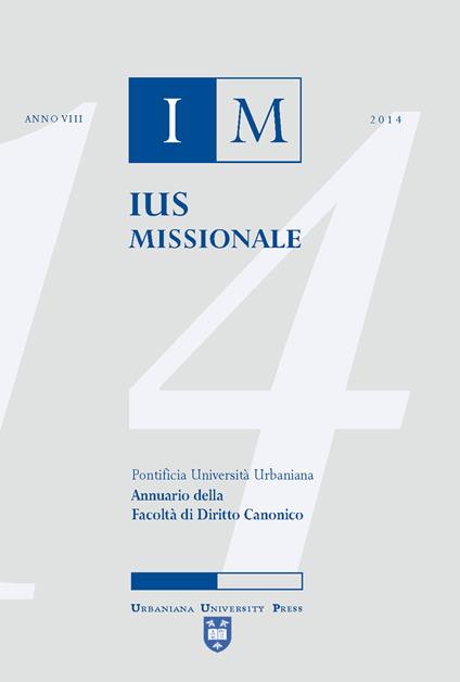 Ius missionale. Annuario della Facoltà di diritto canonico (2014) - Andrea D'Auria,Giacomo Incitti,Elias Frank - copertina