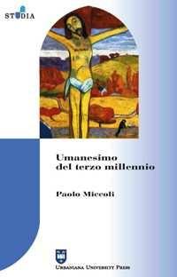 Umanesimo del terzo millennio - Paolo Miccoli - copertina