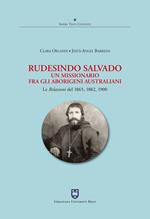 Rudesindo Salvado. Un missionario fra gli aborigeni australiani. Le relazioni del 1865, 1882, 1900