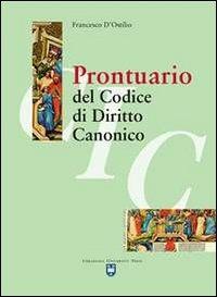 Prontuario del codice di diritto canonico - Francesco D'Ostilio - copertina
