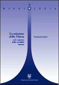 La missione della Chiesa nel contesto della mobilità umana - Carmen Lussi - copertina