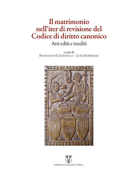 Il matrimonio nell'iter di revisione del Codice di diritto canonico. Atti editi e inediti - copertina