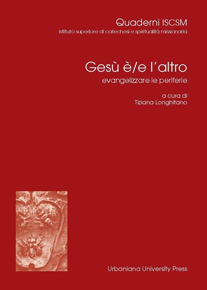 Gesù è/e l'altro. Evangelizzare le periferie - copertina