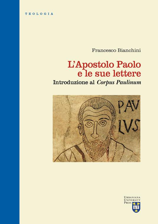 L'apostolo Paolo e le sue lettere. Introduzione al «Corpus Paulinum». Ediz. critica - Francesco Bianchini - copertina