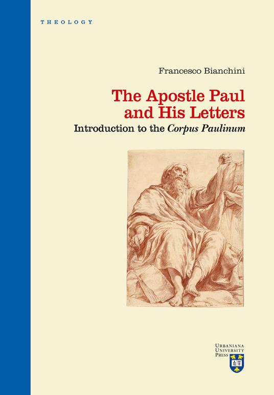 The apostle Paul and his letters. Introduction to the «Corpus Paulinum» - Francesco Bianchini - copertina