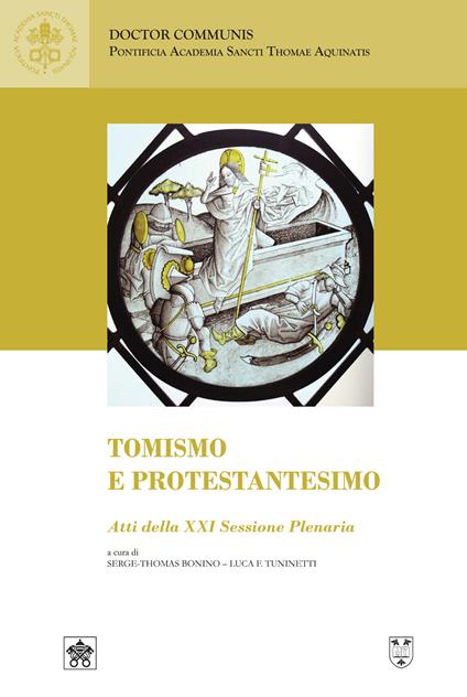 Tomismo e protestantesimo (Atti della XXI sessione plenaria 9-10 giugno 2023) - Kurt Koch,Harm Goris,Piotr Roszak - copertina