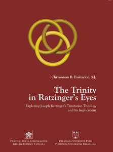 Libro The Trinity in Ratzinger's eyes. Exploring Joseph Ratzinger's trinitarian theology and its implications 