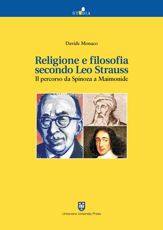 Religione e filosofia secondo Leo Strauss. Il percorso da Spinoza a Maimonide - Davide Monaco - copertina