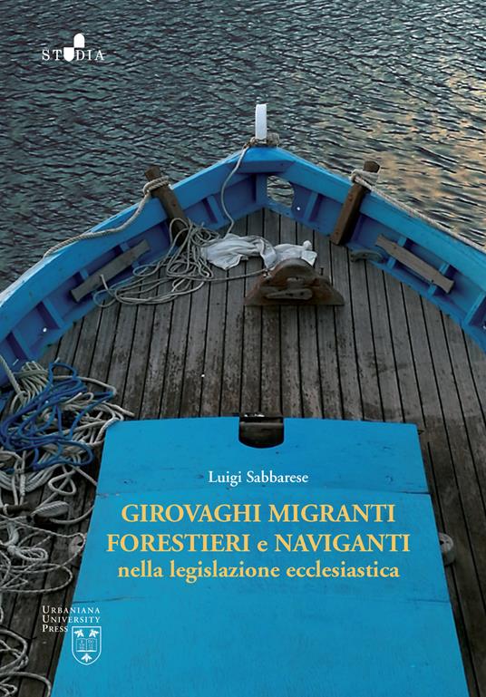 Girovaghi, migranti, forestieri e naviganti nella legislazione ecclesiastica. Nuova ediz. - Luigi Sabbarese - copertina