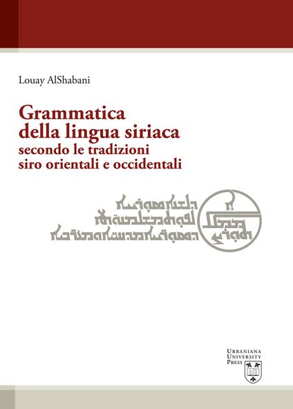 Grammatica della lingua siriaca secondo le tradizioni siro orientali e occidentali - Louay Alshabani - copertina