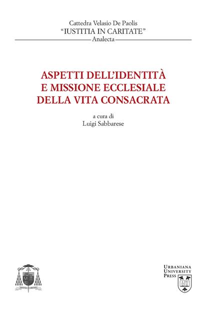 Aspetti dell'identità e missione ecclesiale della vita consacrata - Velasio De Paolis,Maria Luisi,Vincenzo Mosca - copertina