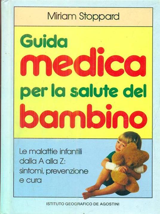 Guida medica per la salute del bambino - Miriam Stoppard - 2