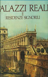 Palazzi reali e residenze signorili