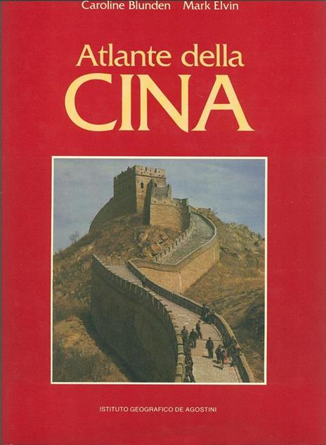 Atlante della Cina - Caroline Blunden,Mark Elvin - copertina