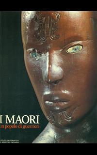 I Maori: un popolo di guerrieri