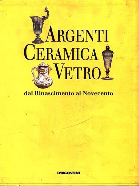 La ceramica-Argenti-Il vetro - 3