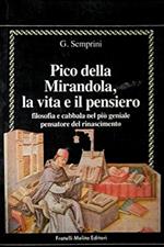 Pico della Mirandola. Filosofia e cabbala nel più geniale pensatore del Rinascimento