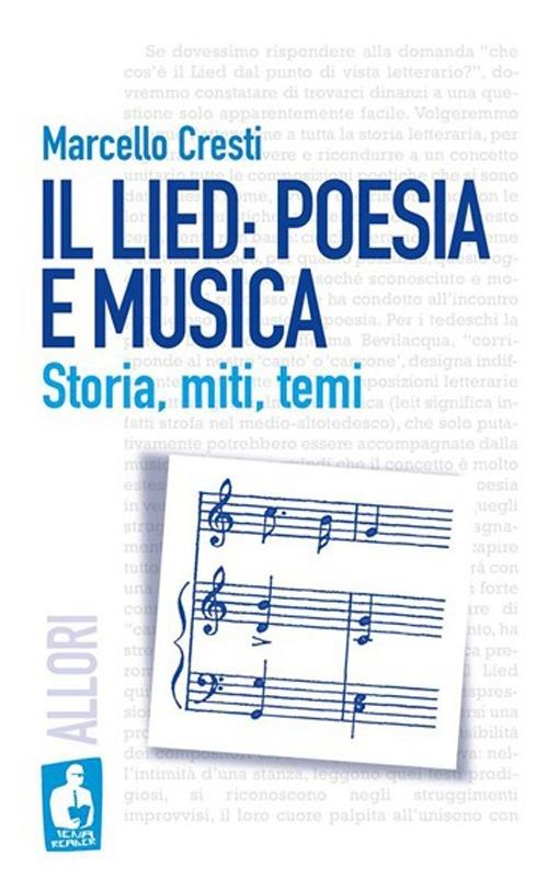 Il lied: poesia e musica. Storia, miti, temi - Marcello Cresti - copertina