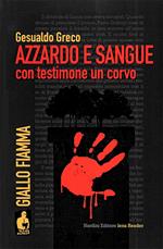 Azzardo e sangue con testimone e un corvo