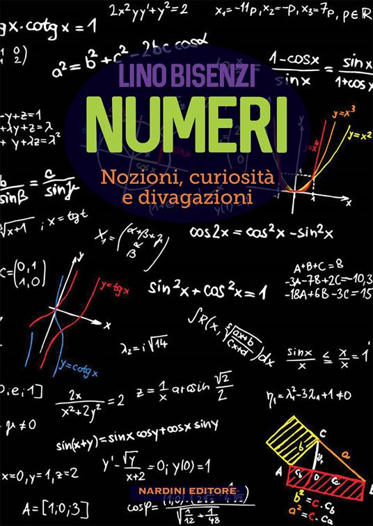 Numeri. Nozioni, curiosità e divagazioni - Lino Bisenzi - copertina