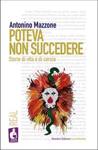 Poteva non succedere. Storie di vita e di corsia