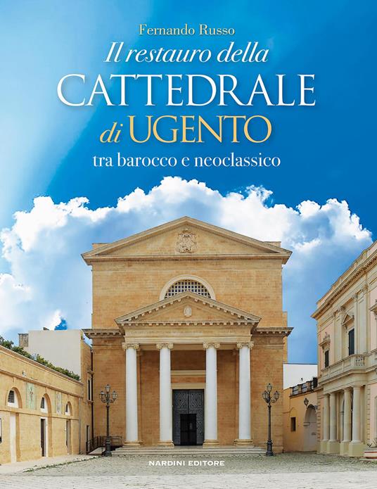Il restauro della cattedrale di Ugento tra barocco e neoclassico - Fernando Russo - copertina