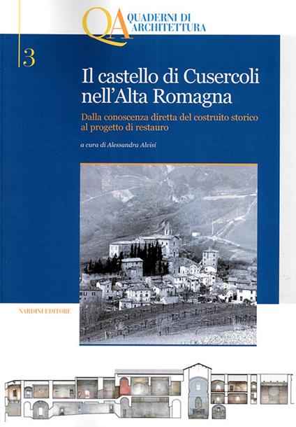 Il castello di Cusercoli nell'Alta Romagna. Dalla conoscenza diretta del costruito storico al progetto di restauro - copertina